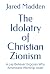 The Idolatry of Christian Z...