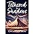 Tethered by Shadows: A Reverse Harem Romance