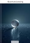 Quantum Lensing