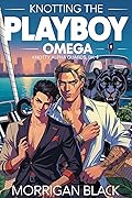 Knotting the Playboy Omega