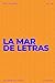 La mar de letras: Volumen 2...