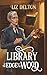 The Library at the Edge of the Wood (Cozy Cottage Series)