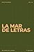 La mar de letras: Volumen 2...