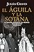 El águila y la sotana by Julián Chaves