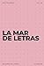La mar de letras: Volumen 2...