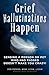 Grief Hallucinations Happen...