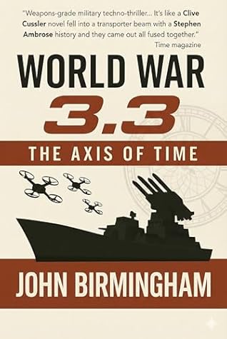 World War 3.3 (The Axis of Time Reloaded Book 3)
