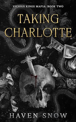 Taking Charlotte: Vicious Kings Mafia: Book Two (Kindle Edition)