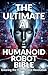 THE ULTIMATE AI HUMANOID ROBOT BIBLE by JOSEPH HUFSCHMITT