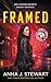 Framed by Anna J. Stewart Framed by Anna J. Stewart
