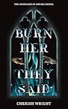 Burn Her They Sai...
