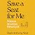 Save a Seat For Me: Notes on American Fatherhood