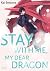 Stay With Me, My Dear Dragon: Vol 1