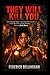THEY WILL KILL YOU: "Surviv...