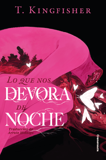 Portada de Lo que nos devora de noche, de T. Kingfisher