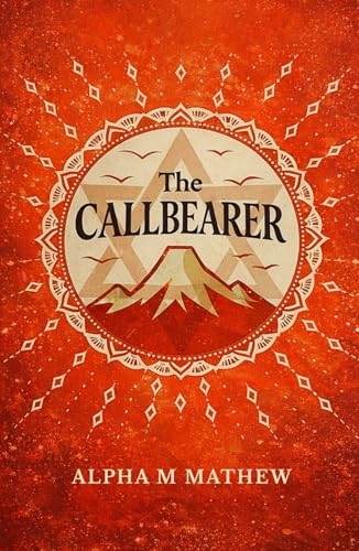 The Callbearer | Alpha M Mathew (Hardcover)