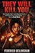 THEY WILL KILL YOU: "Surviv...