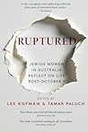 RUPTURED: JEWISH WOMEN IN AUSTR ALIA REFLECT ON LIFE POST-O CTOBER 7