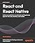 React and React Native: Bui...