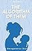 The Algorithm Of Them by L.  Beckett