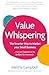 Value Whispering: The Smart...