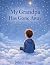 My Grandpa Has Gone Away by John J. Higgins