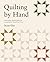 Quilting by Hand: Handcraft...