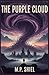The Purple Cloud: The Origi...