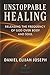 Unstoppable Healing: Releas...