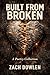 Built From Broken