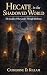 Hecate in the Shadowed Worl...