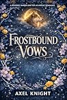 FROSTBOUND VOWS: ...