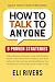 How To Talk To Anyone: 8 Pr...