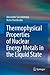 Thermophysical Properties of Nuclear Energy Metals in the Liquid State