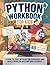 PYTHON WORKBOOK FOR KIDS by Jack Harper