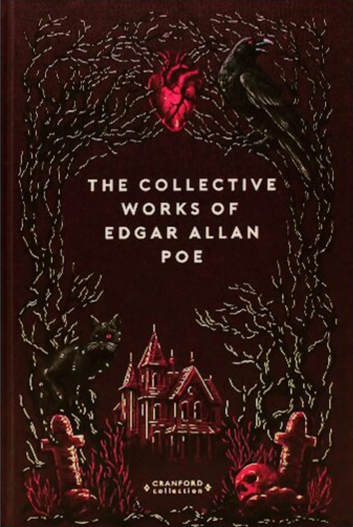The Collective Works of Edgar Allan Poe
