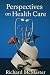 Perspectives on Health Care