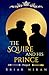 The Squire and His Prince (The Sun King and his Knight)