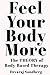 Feel Your Body More: The Th...