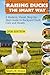 Raising Ducks the Smart Way by Sandra M. Denson