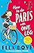 How to do Paris with One Leg by Ella Dove