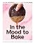 In the Mood to Bake by Alexandra George