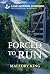 Forced to Run