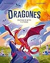 Dragones. Criaturas de mitos y leyendas: CRIATURAS DE MITOS Y LEYENDAS