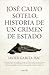 José Calvo Sotelo: Historia de un crimen de Estado (Spanish Edition)