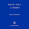 What Am I, a Deer?