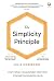The Simplicity Principle: Enam Tahap Mengusahakan Kejernihan di Tengah Kompleksitas Dunia