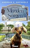 Morden ohne Sorgen - Ein Pfarrer hängt am Haken by Andreas K. Buchholz