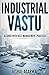 Industrial Vastu: Aligned W...