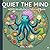 Quiet the Mind – ADHD Mindfulness Coloring by Axel  Aubert